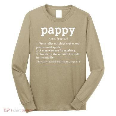 Pappy Definition Papa Grandpa Fathers Day Present Long Sleeve Shirt