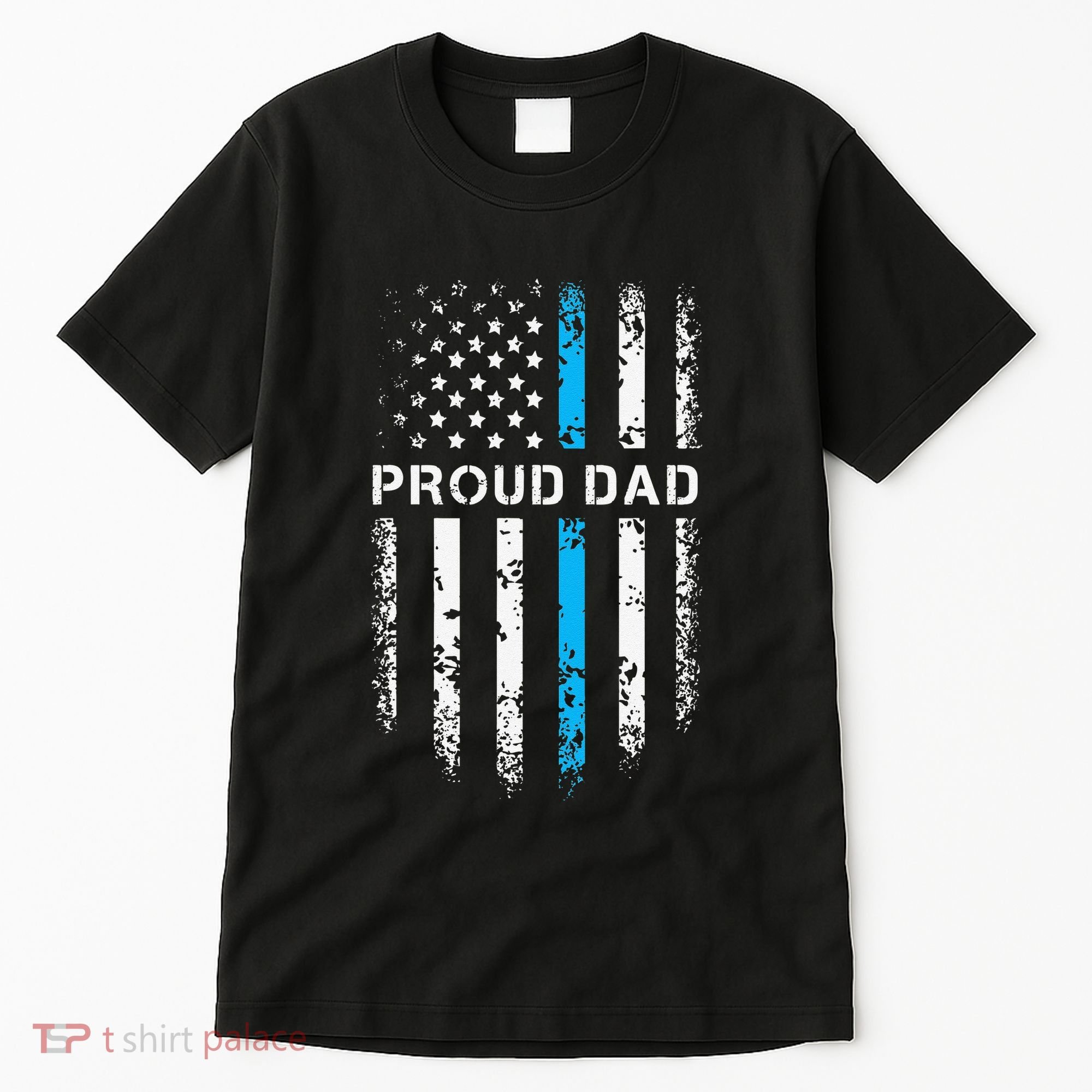 Proud Dad Patriotic Law Enforcement Supporter Police Officer Tall T-Shirt