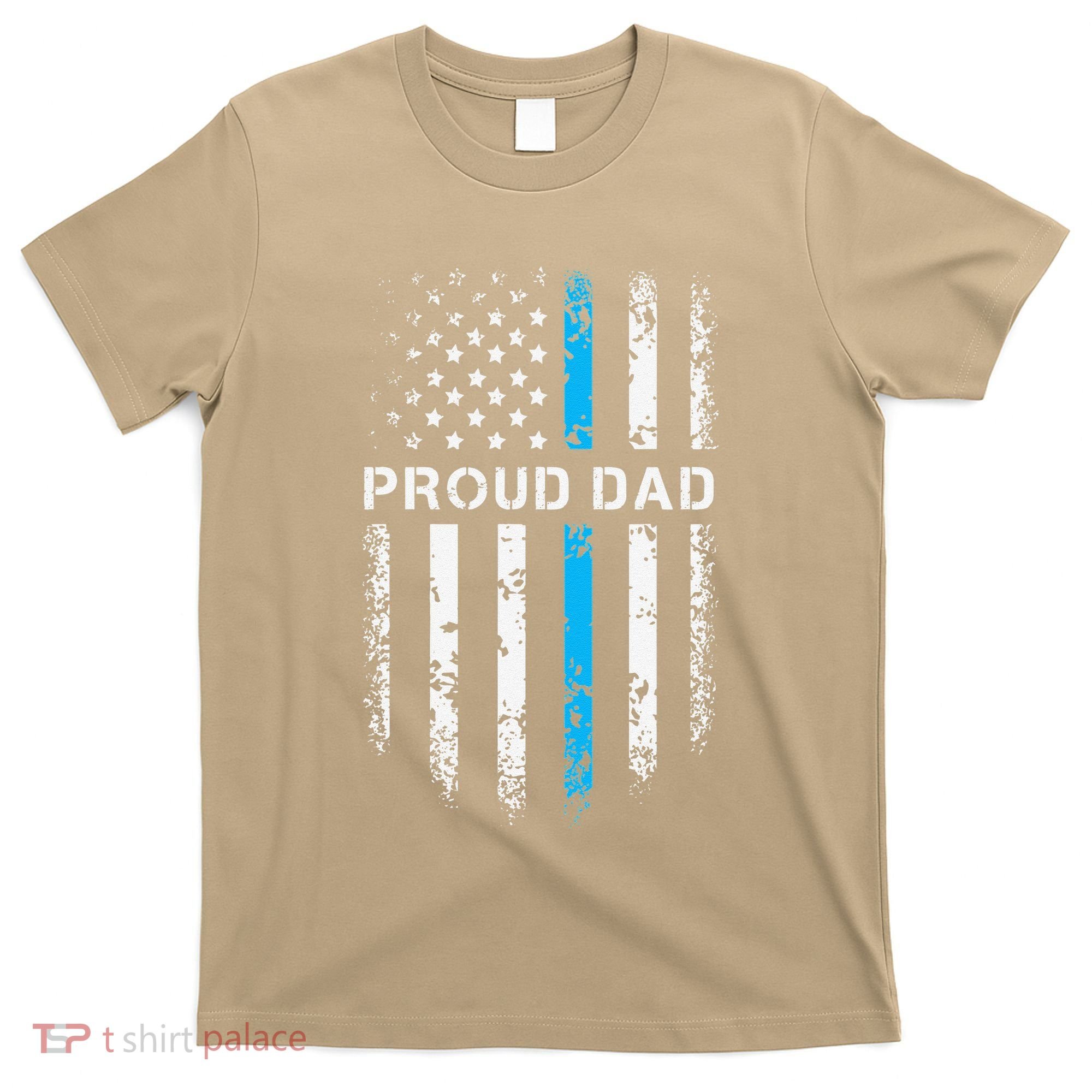 Proud Dad Patriotic Law Enforcement Supporter Police Officer T-Shirt