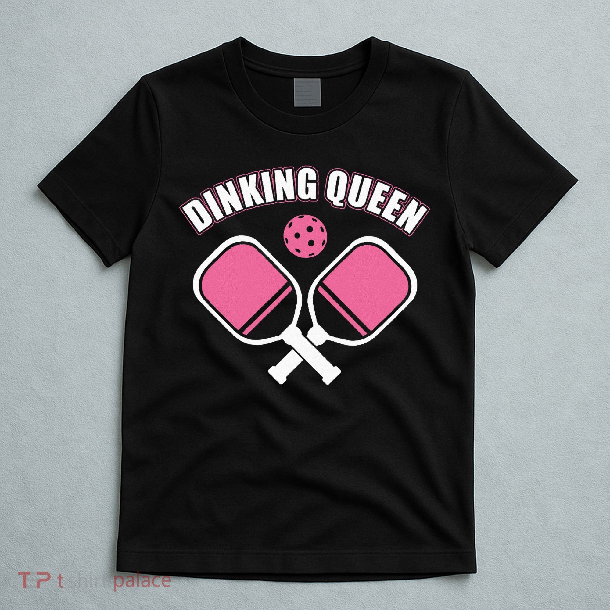 PicklebalI Dinking Queen Wo Pickleball Player T-Shirt