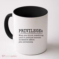 Privilege Definition Quote Coffee Mug thumb 0