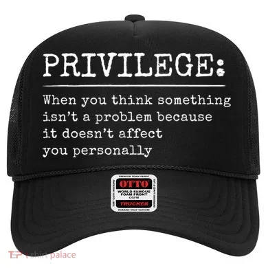 Privilege Definition Quote Hat