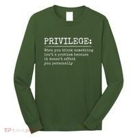 Privilege Definition Quote Long Sleeve Shirt thumb 0