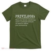 Privilege Definition Quote T-Shirt thumb 0