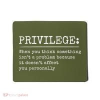 Privilege Definition Quote Mousepad thumb 0