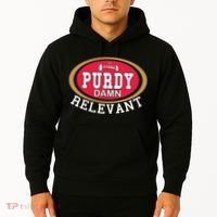 Purdy Damn Relevant San Francisco Football Hoodie thumb 2