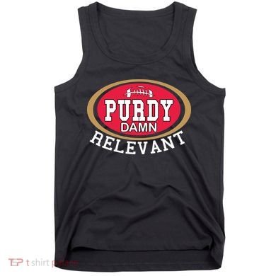 Purdy Damn Relevant San Francisco Football Tank Top