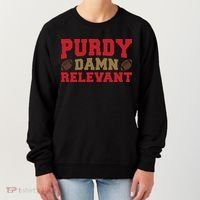 Purdy Damn Relevant San Francisco Football Women's Sweatshirt thumb 0