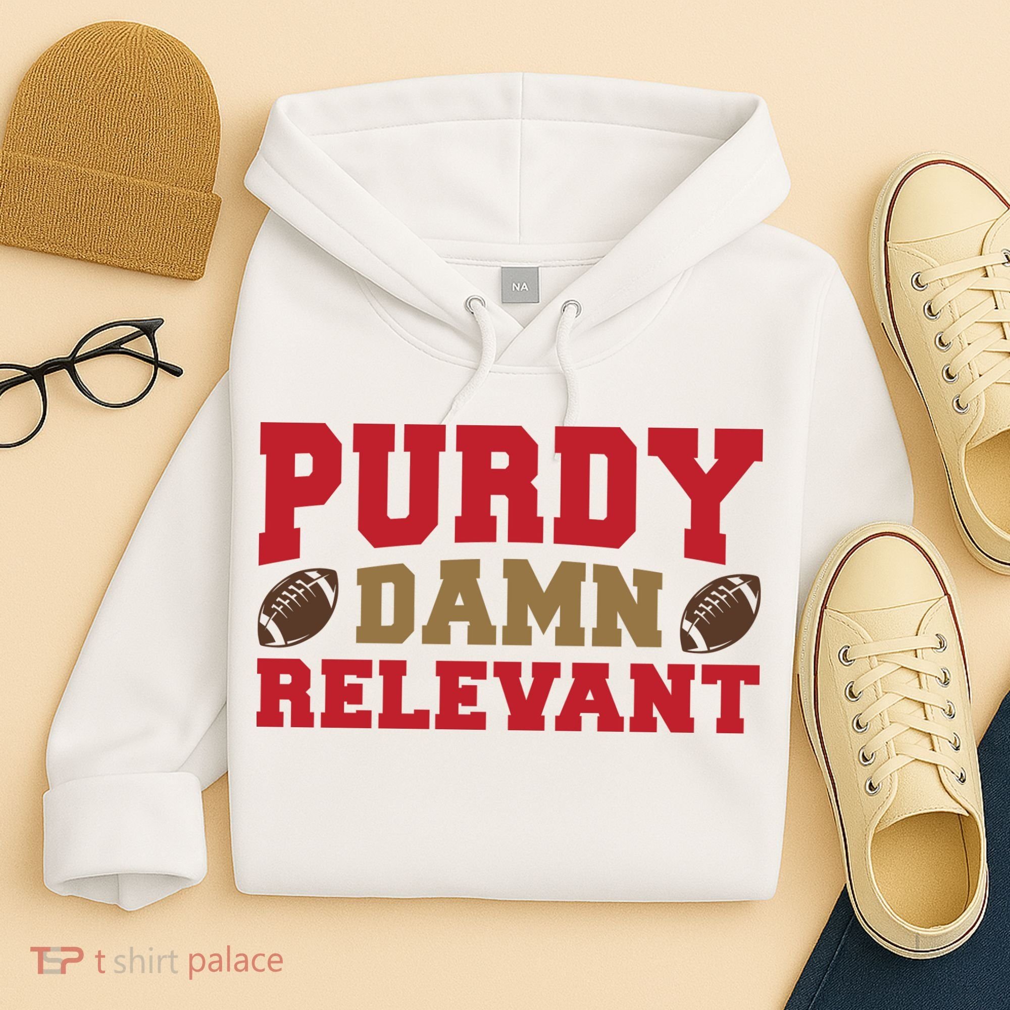 Purdy Damn Relevant San Francisco Football Hoodie