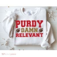 Purdy Damn Relevant San Francisco Football Sweatshirt thumb 2