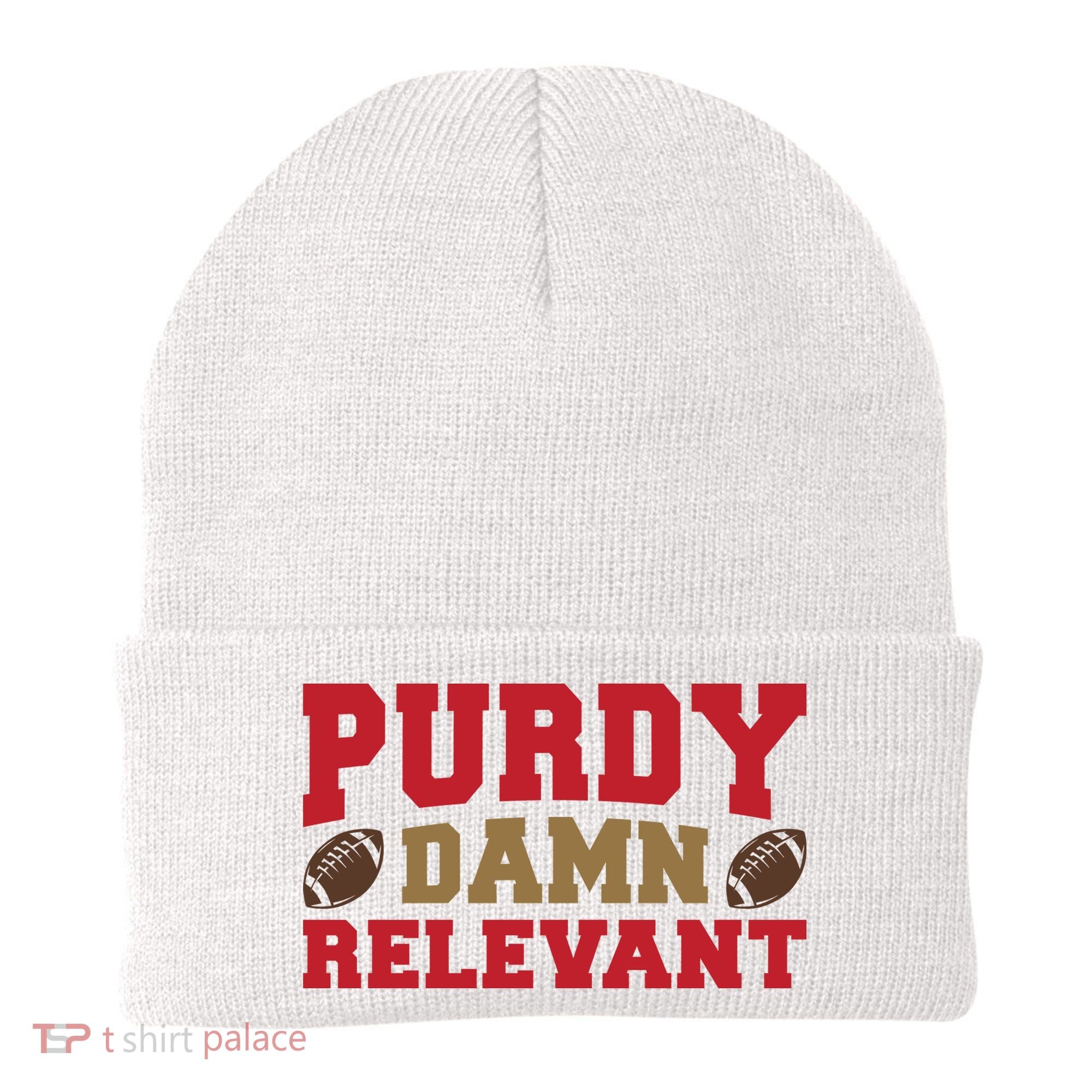 Purdy Damn Relevant San Francisco Football Beanie