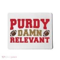 Purdy Damn Relevant San Francisco Football Mousepad thumb 0