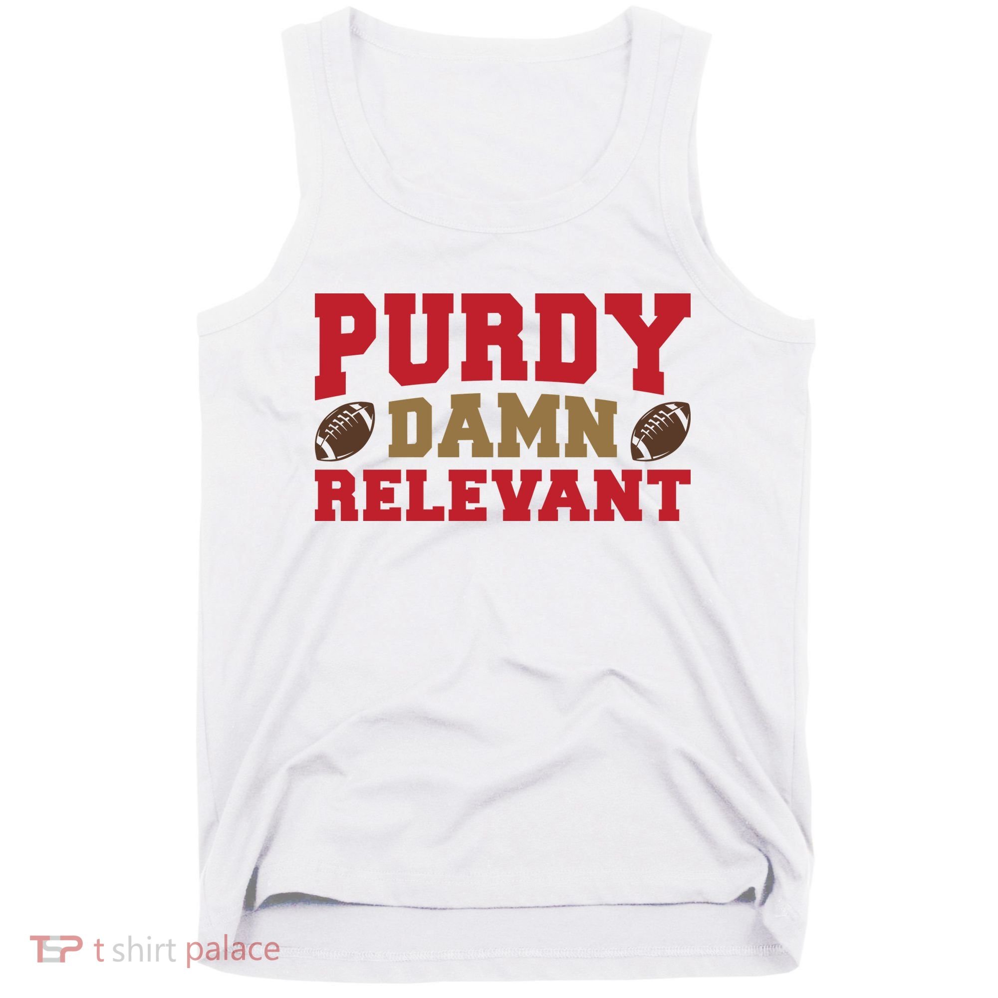 Purdy Damn Relevant San Francisco Football Tank Top