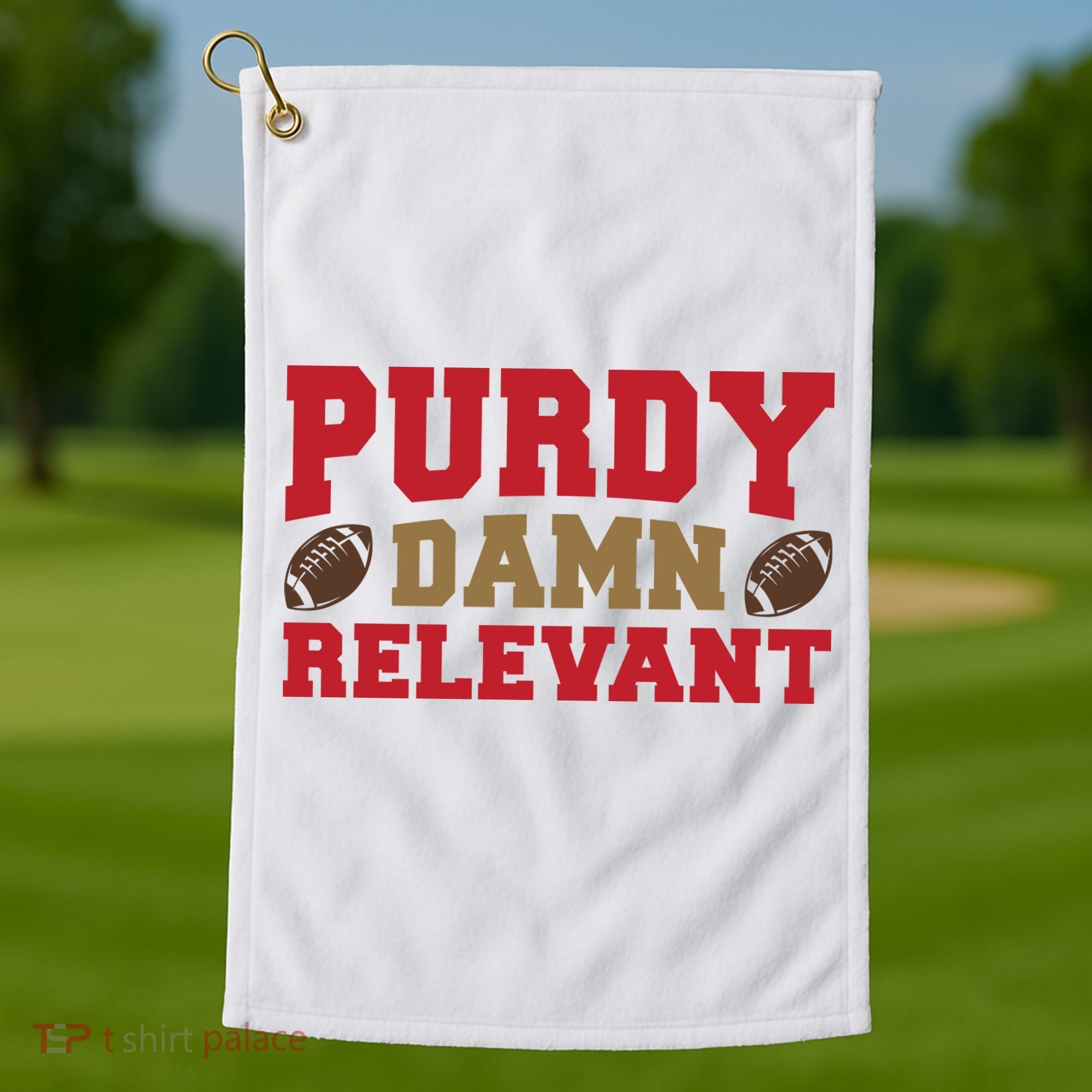 Purdy Damn Relevant San Francisco Football Golf Towel