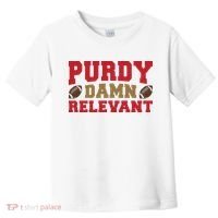 Purdy Damn Relevant San Francisco Football Toddler T-Shirt thumb 0