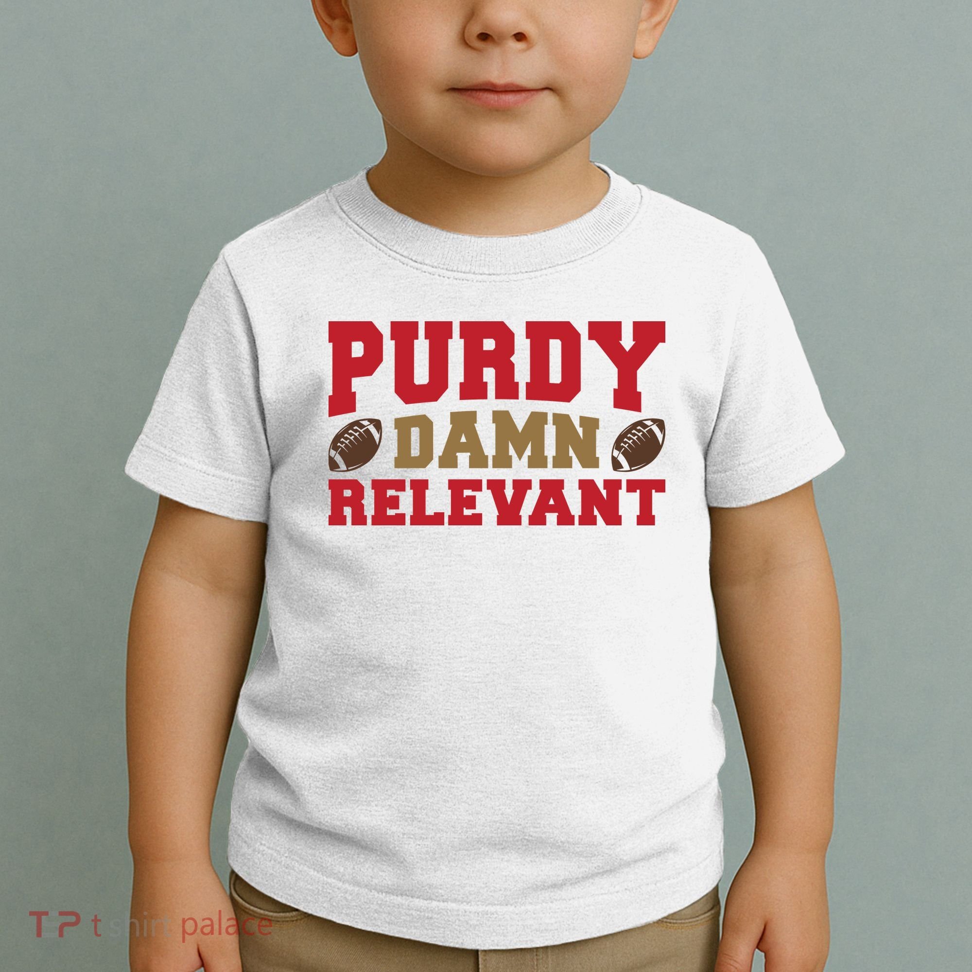 Purdy Damn Relevant San Francisco Football Toddler T-Shirt