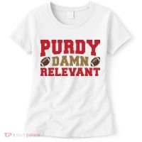 Purdy Damn Relevant San Francisco Football Women's T-Shirt thumb 0
