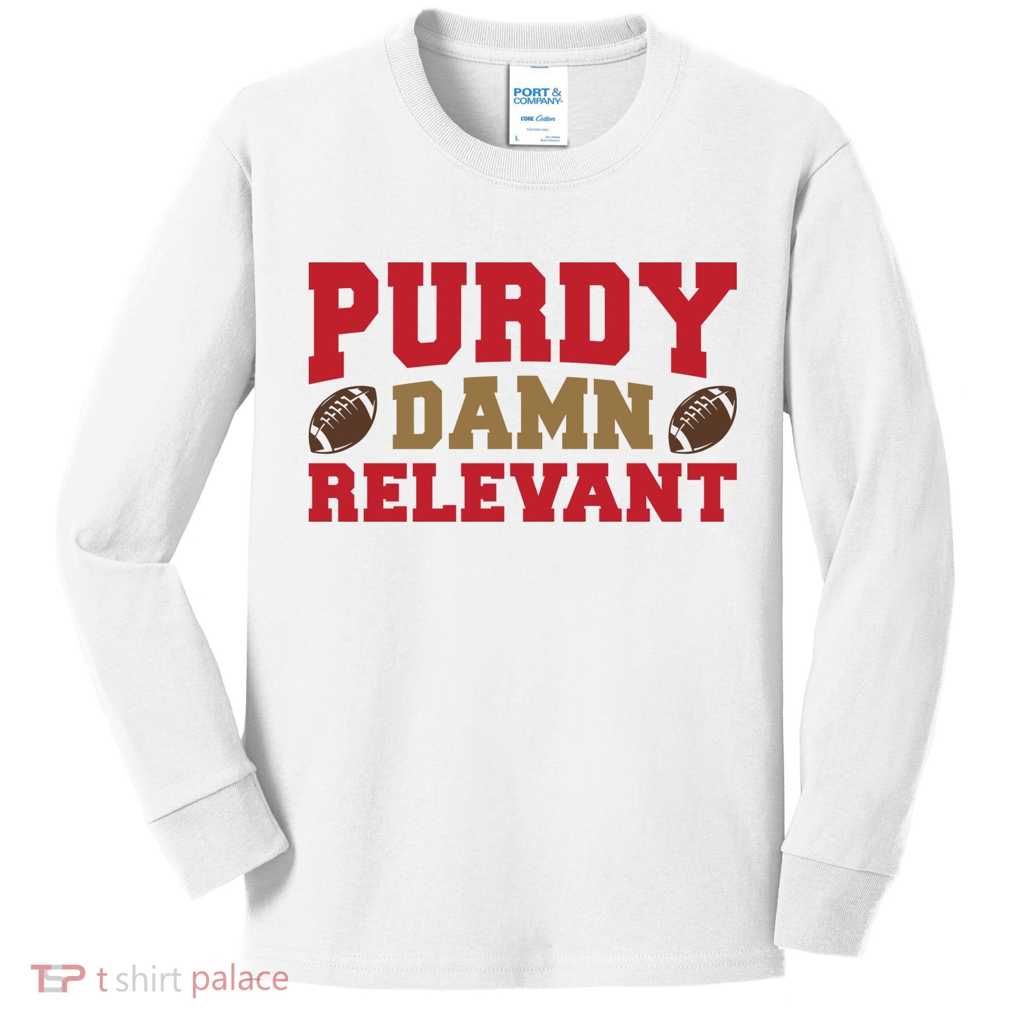 Purdy Damn Relevant San Francisco Football Kids Long Sleeve Shirt