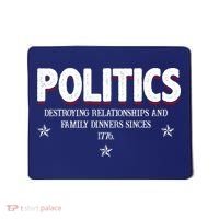 Politics Destroying Relationships And Family Dinners Since 1776 Mousepad thumb 0