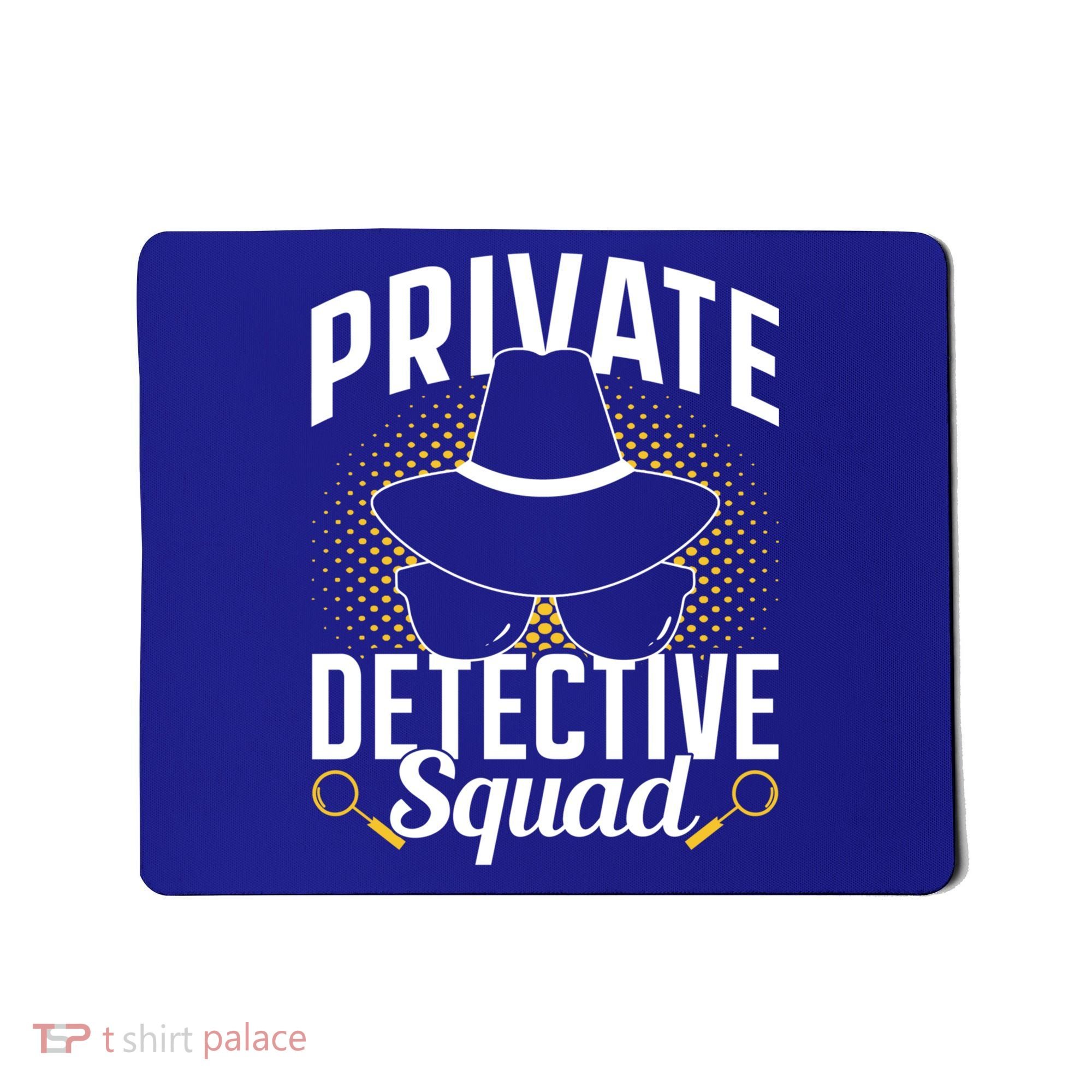 Private Detective Squad Spy Investigator Investigation Funny Gift Mousepad