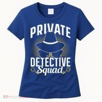 Private Detective Squad Spy Investigator Investigation Funny Gift Women's T-Shirt thumb 0