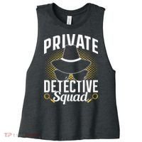 Private Detective Squad Spy Investigator Investigation Funny Gift Women's Racerback Cropped Tank thumb 0