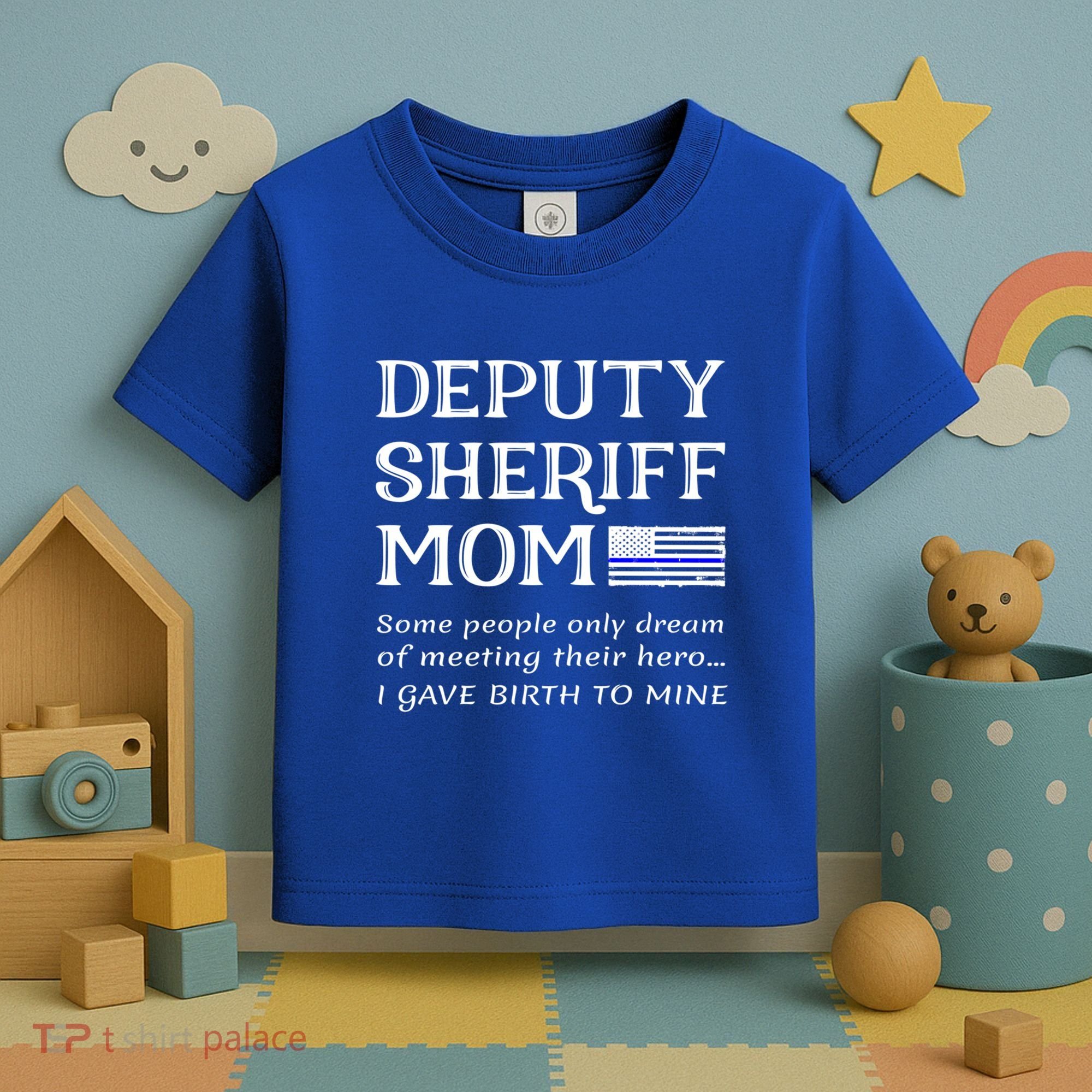 Proud Deputy Sheriff Mom Mother Thin Blue Line American Flag Funny Gift Toddler T-Shirt