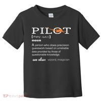 Pilot Definition Shirts Who Lover Funny Airplane Aircraft Toddler T-Shirt thumb 0