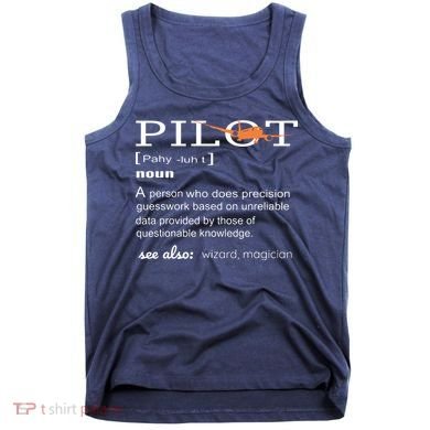 Pilot Definition Shirts Who Lover Funny Airplane Aircraft Tank Top