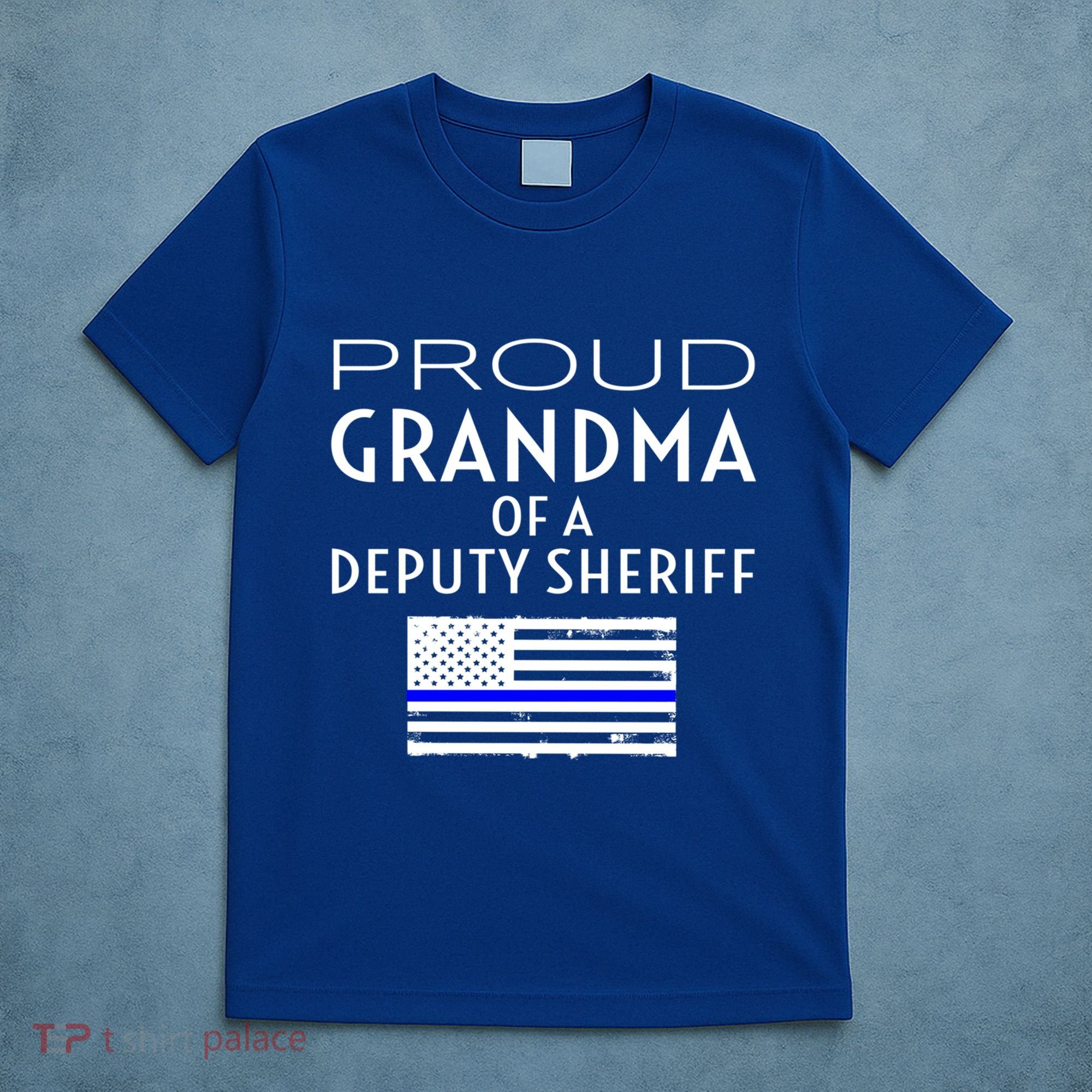 Proud Deputy Sheriff Grandma Grandmother Grandmom Granny Gift T-Shirt