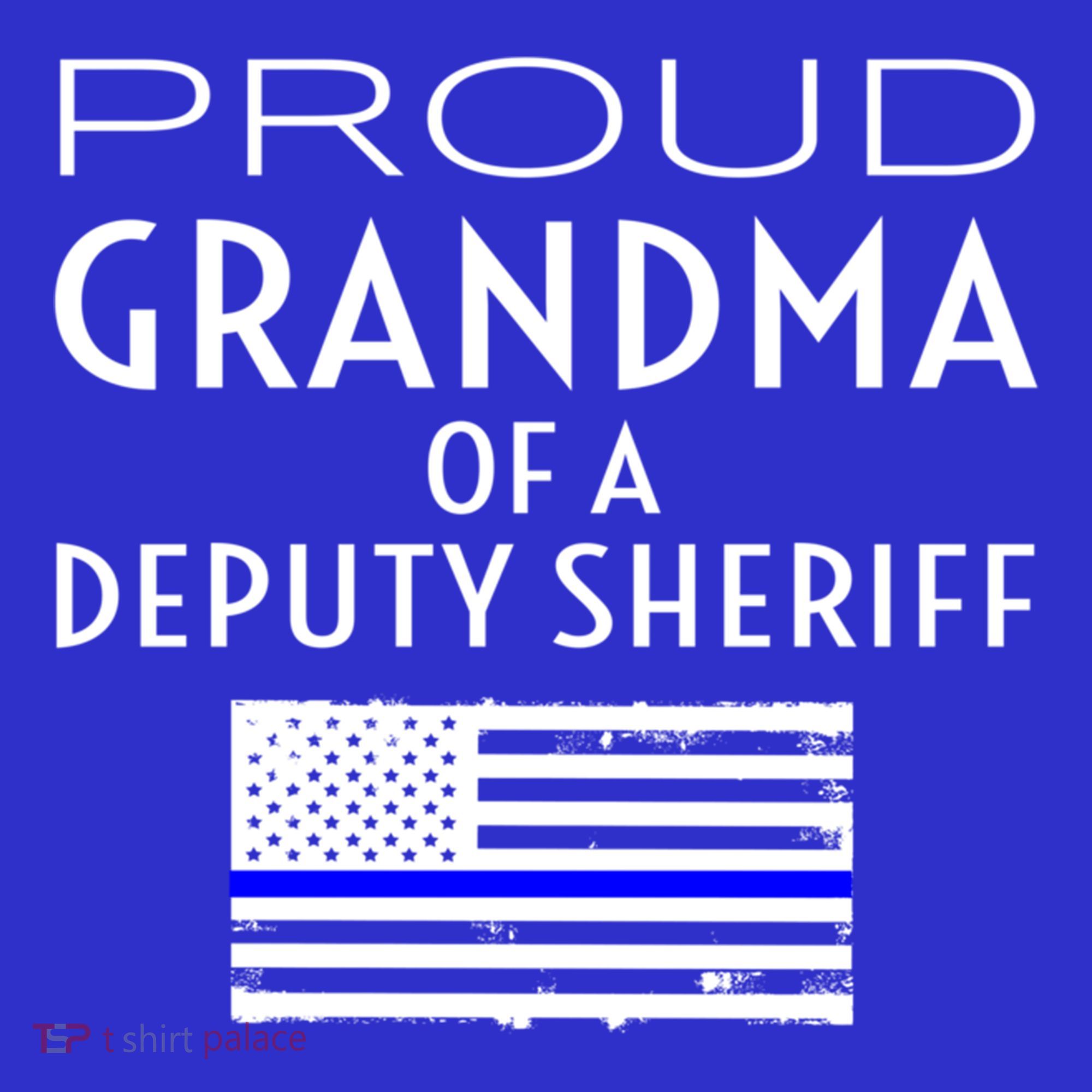 Proud Deputy Sheriff Grandma Grandmother Grandmom Granny Gift T-Shirt
