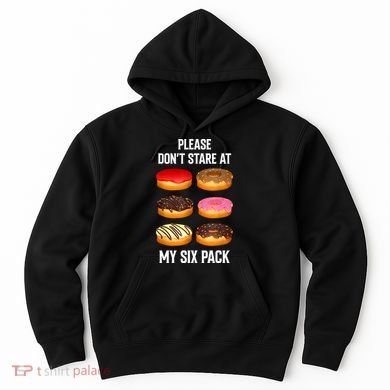 Please Dont Stare At My Six Pack Donuts Abs Six Pack Workout Hoodie