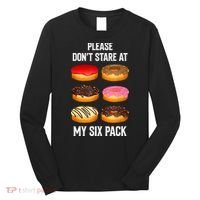 Please Dont Stare At My Six Pack Donuts Abs Six Pack Workout Long Sleeve Shirt thumb 0