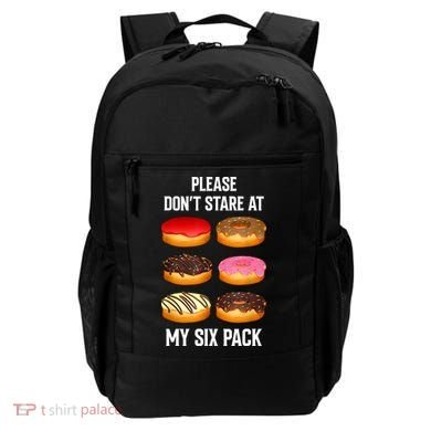 Please Dont Stare At My Six Pack Donuts Abs Six Pack Workout Backpack