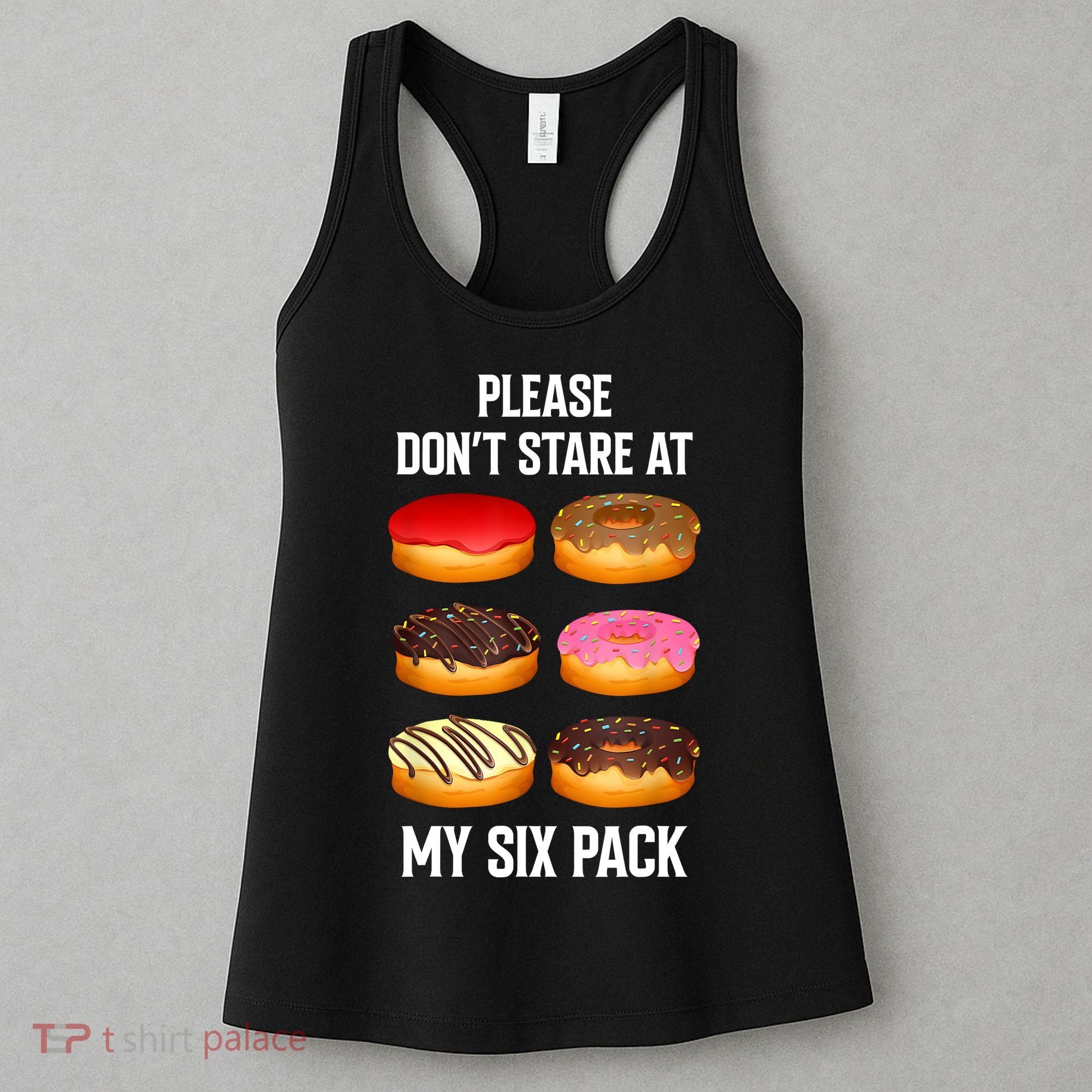 Please Dont Stare At My Six Pack Donuts Abs Six Pack Workout Women's Tank Top