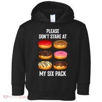 Please Dont Stare At My Six Pack Donuts Abs Six Pack Workout Toddler Hoodie thumb 0