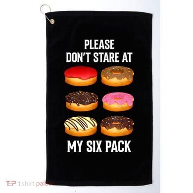 Please Dont Stare At My Six Pack Donuts Abs Six Pack Workout Golf Towel