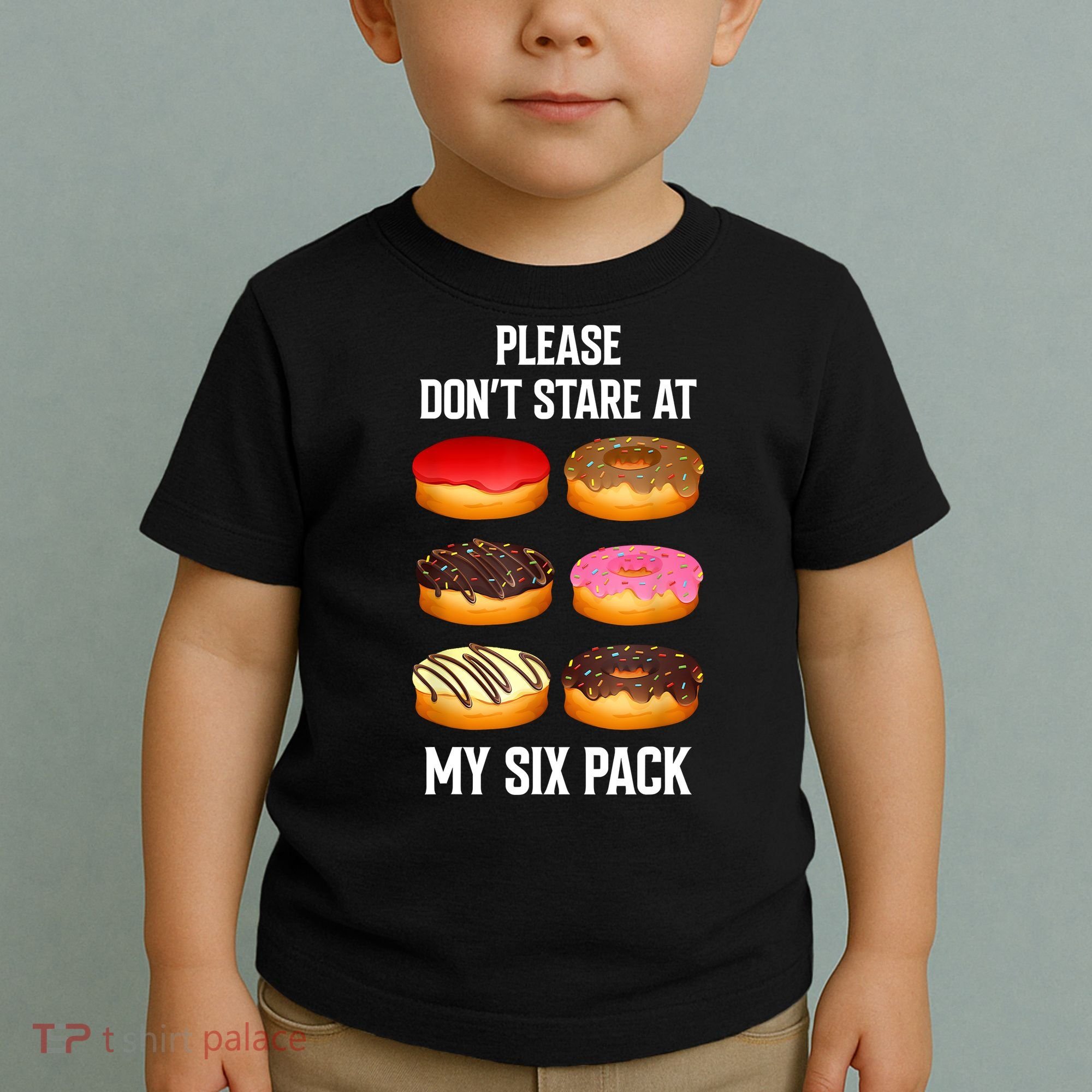 Please Dont Stare At My Six Pack Donuts Abs Six Pack Workout Toddler T-Shirt