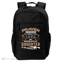 Proud Daddy Saying If You Mess With My Daughter Funny Dad Meaningful Gift Backpack thumb 0