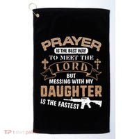 Proud Daddy Saying If You Mess With My Daughter Funny Dad Meaningful Gift Golf Towel thumb 0