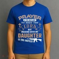 Proud Daddy Saying If You Mess With My Daughter Funny Dad Meaningful Gift T-Shirt thumb 3