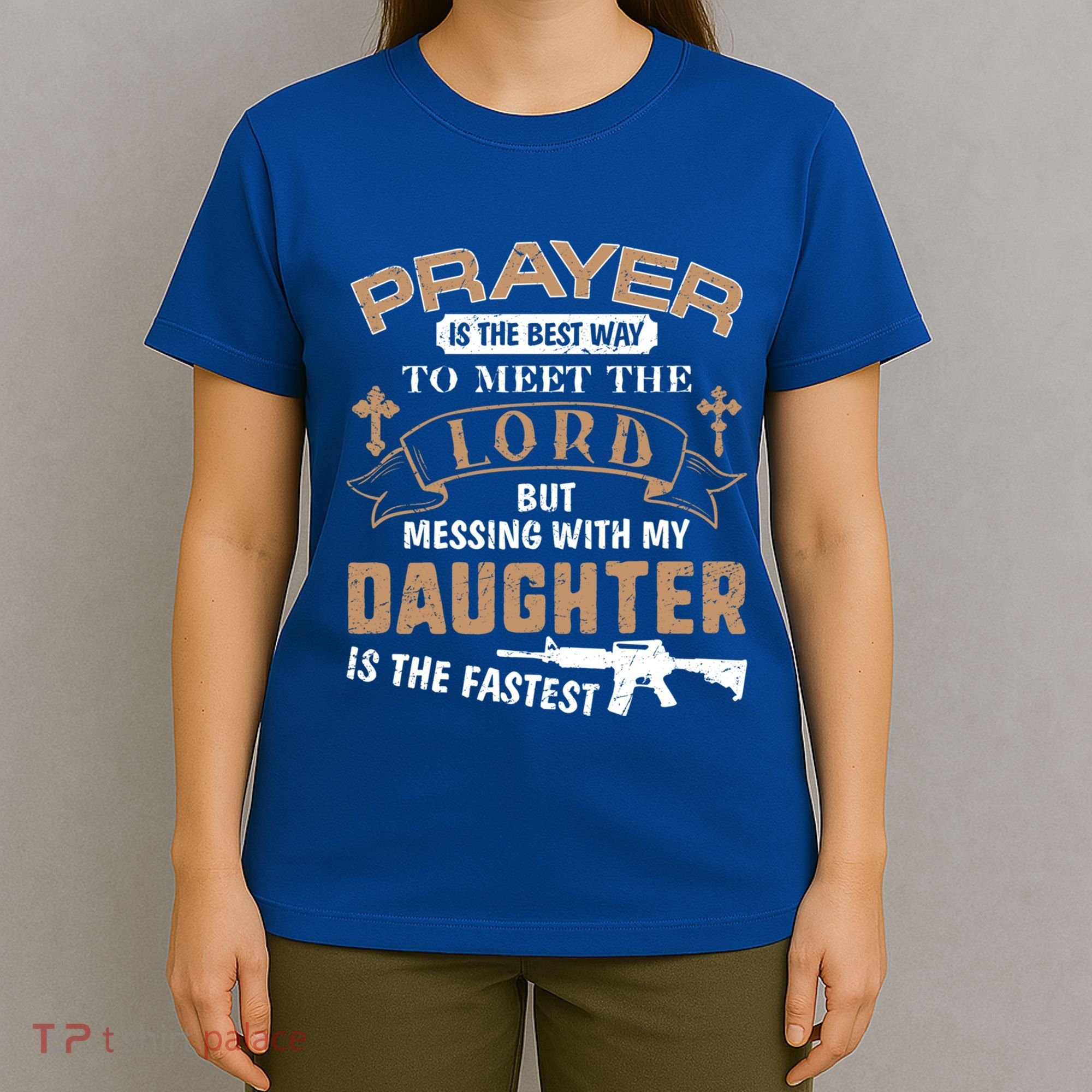 Proud Daddy Saying If You Mess With My Daughter Funny Dad Meaningful Gift T-Shirt