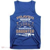 Proud Daddy Saying If You Mess With My Daughter Funny Dad Meaningful Gift Tank Top thumb 0