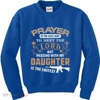 Proud Daddy Saying If You Mess With My Daughter Funny Dad Meaningful Gift Kids Sweatshirt thumb 0