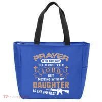 Proud Daddy Saying If You Mess With My Daughter Funny Dad Meaningful Gift Tote Bag thumb 0