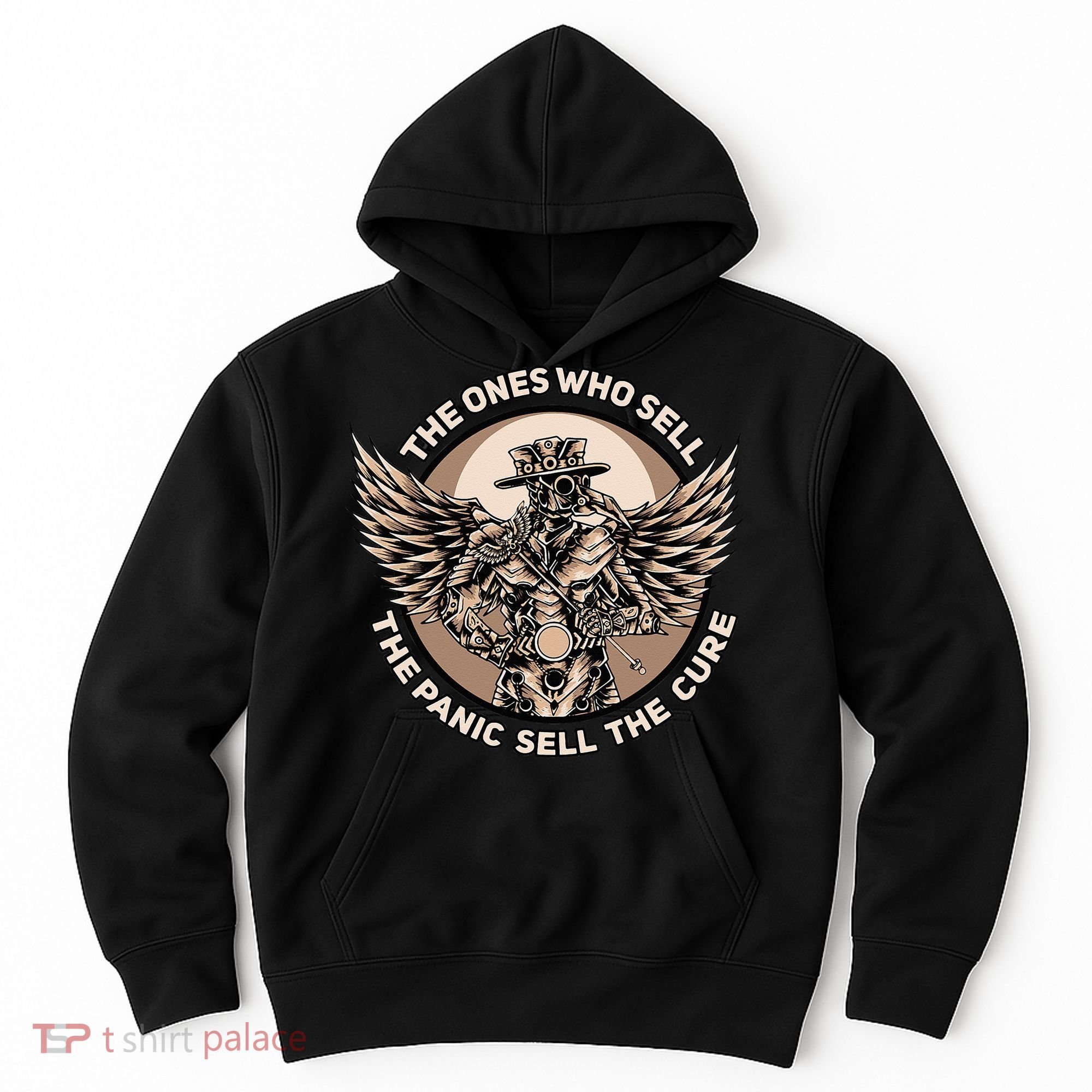 Plague Doctor The Ones Who Sell the Panic Sell the Cure Hoodie