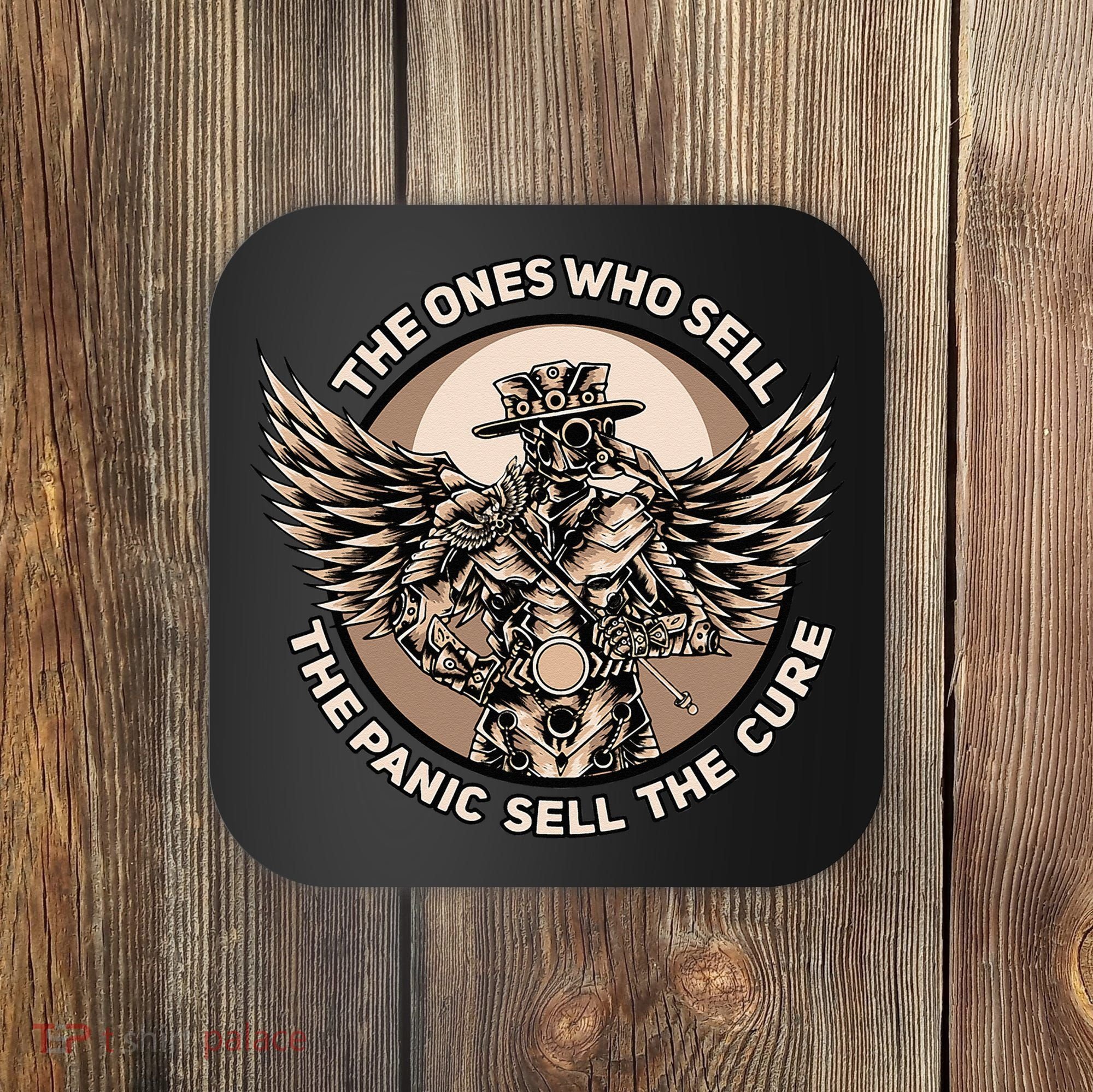 Plague Doctor The Ones Who Sell the Panic Sell the Cure Coaster