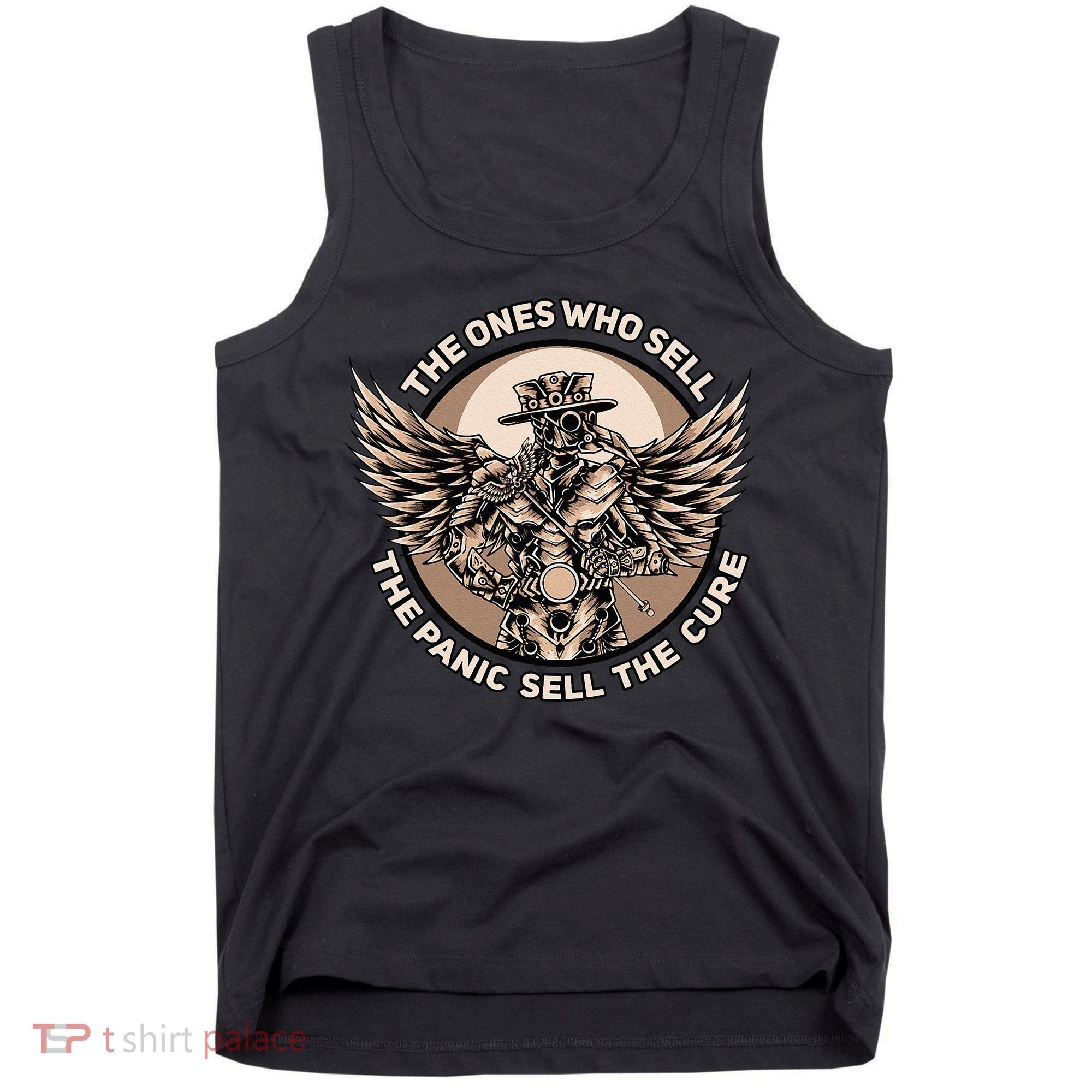 Plague Doctor The Ones Who Sell the Panic Sell the Cure Tank Top