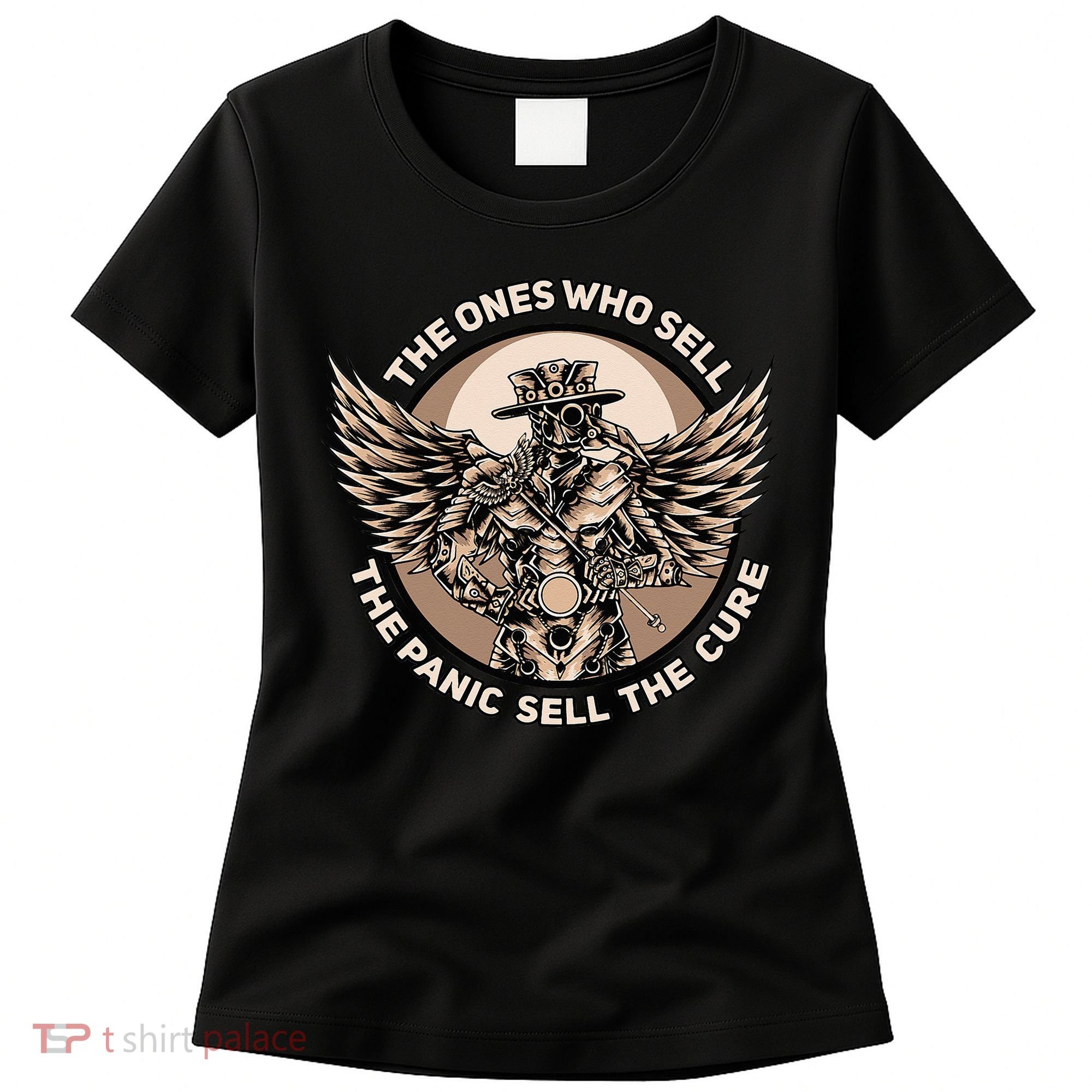 Plague Doctor The Ones Who Sell the Panic Sell the Cure Women's T-Shirt