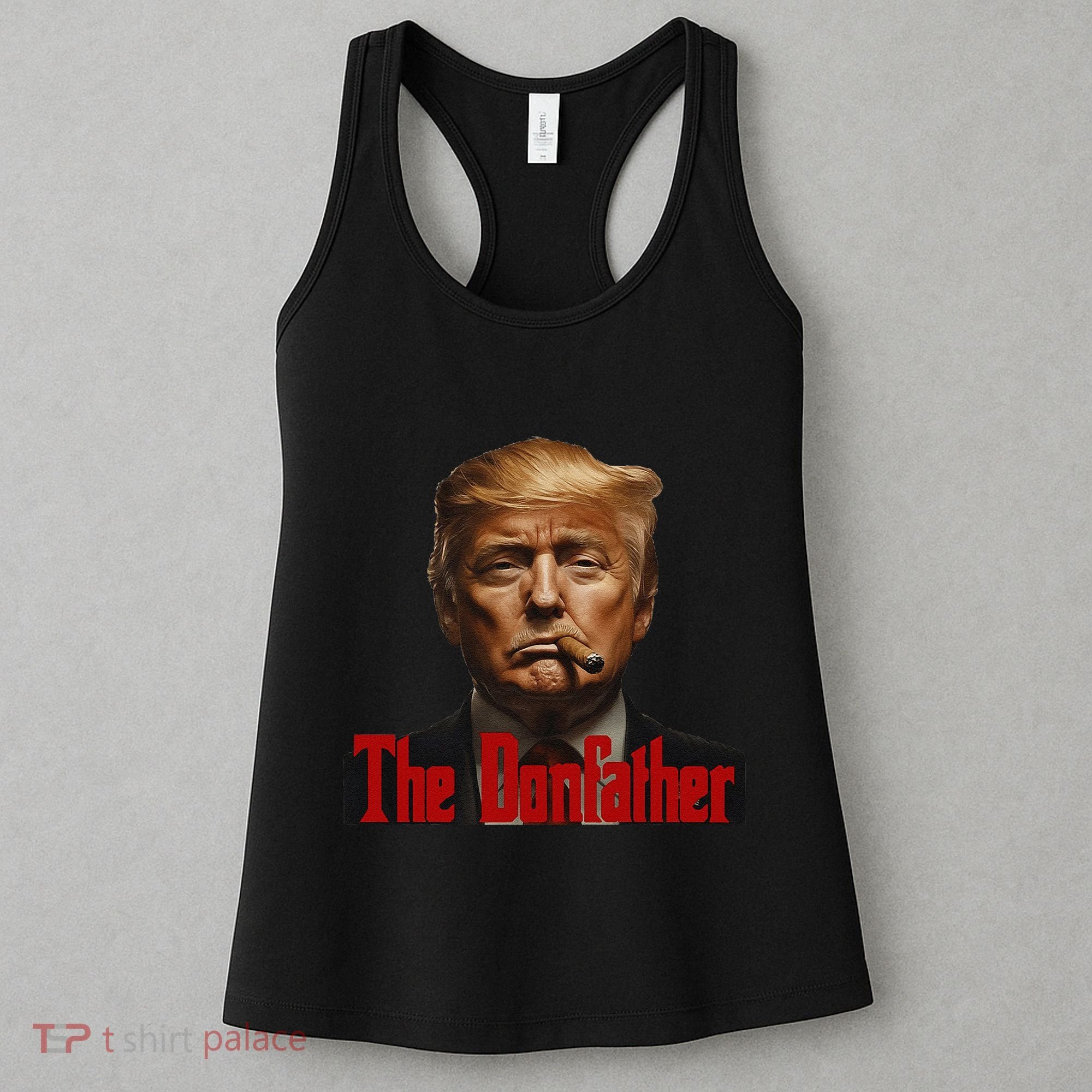 President Donald Trump The Don Father Funny Women's Tank Top